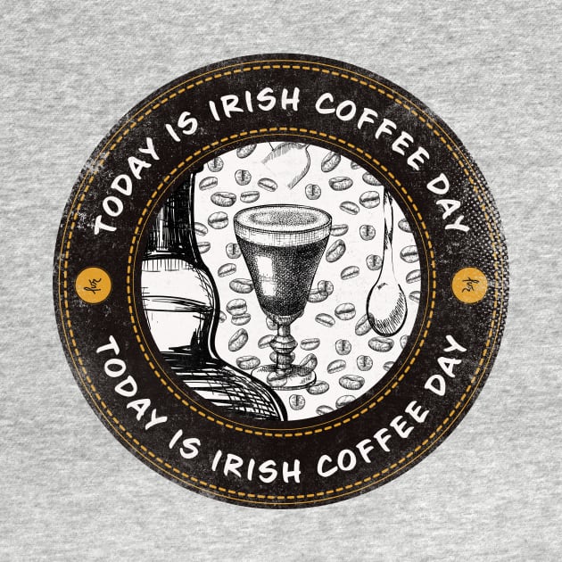 Today is Irish Coffee Day by lvrdesign